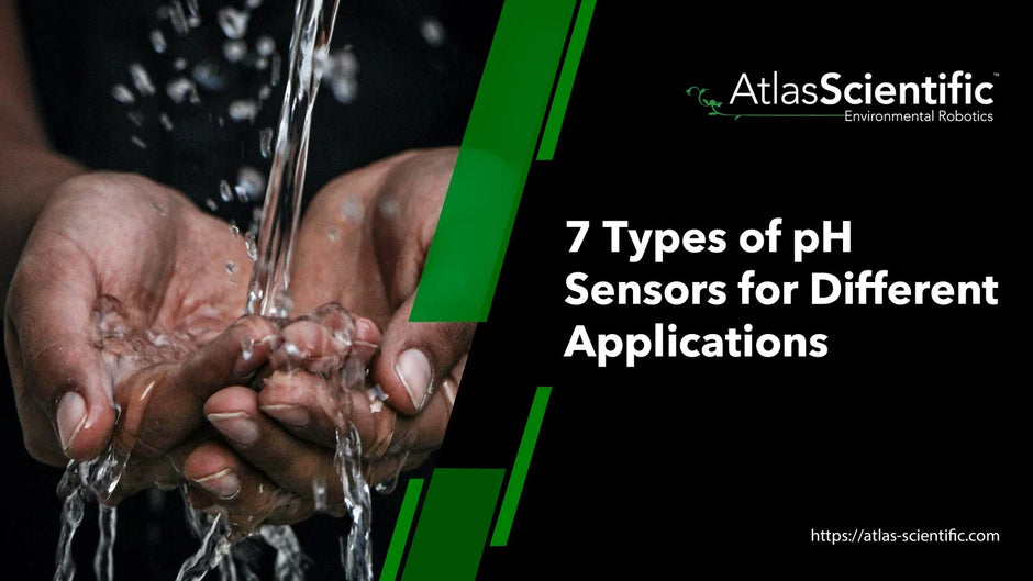 Farklı Uygulamalar İçin 7 Tip pH Sensörü